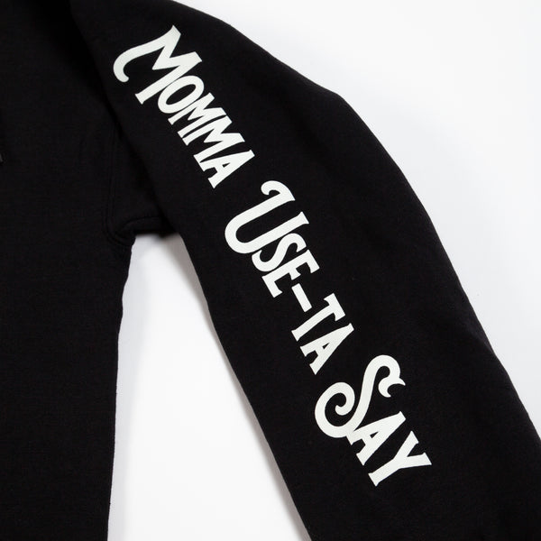 Momma Use-Ta Say Logo Hoodie